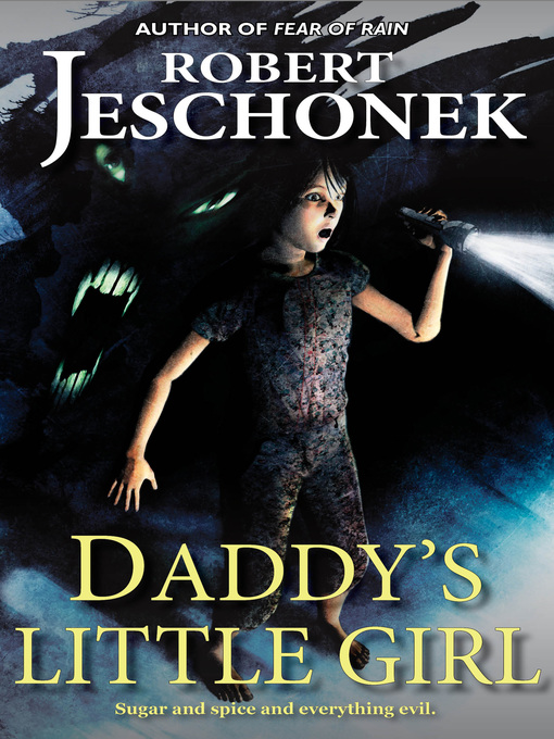 Title details for Daddy's Little Girl by Robert Jeschonek - Available